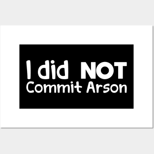 I Did Not Commit Arson Posters and Art